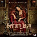 Begum Jaan - Kalpana Patowary Song Download